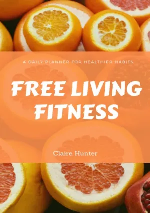 Free Living Fitness - Daily Planner for Healthy Habits